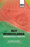 Elit Sporcularda Rekreasyon Yönetimi Elit Sporcularda Rekreasyon Yönetimi