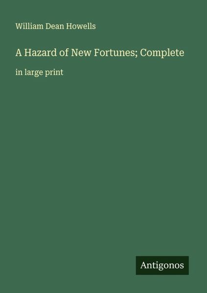 A Hazard of New Fortunes; Complete A Hazard of New Fortunes; Complete