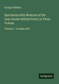 Specimens with Memoirs of the Less-known British Poets; In Three Volume