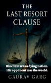 The Last Resort Clause The Last Resort Clause