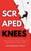 Scraped Knees Scraped Knees