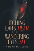 Itching Ears Hear and Wandering Eyes See