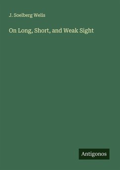 On Long, Short, and Weak Sight - Welis, J. Soelberg