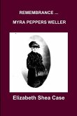 REMEMBRANCE MYRA PEPPERS WELLER