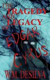 The Tragedy and Legacy of Edgar Cyrus The Tragedy and Legacy of Edgar Cyrus