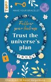 Follow your Feelings - Make your bracelet - Schmuckset Trust VE, 10 Ex. Follow your Feelings - Make your bracelet - Schmuckset Trust VE, 10 Ex.