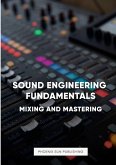Sound Engineering Fundamentals - Mastering and Mixing