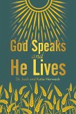 God Speaks and He Lives