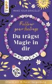 Follow your Feelings - Make your bracelet - Schmuckset Magical VE, 10 Ex. Follow your Feelings - Make your bracelet - Schmuckset Magical VE, 10 Ex.