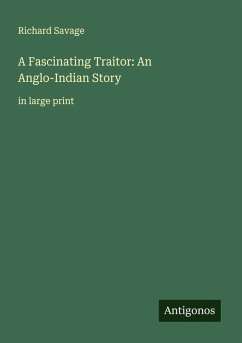 Cover A Fascinating Traitor: An Anglo-Indian Story