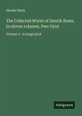 The Collected Works of Henrik Ibsen; In eleven volumes, Peer Gynt
