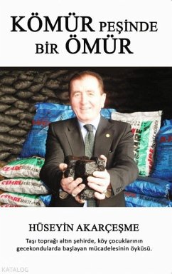 Kömür Pesinde Bir Ömür - Akarcesme, Hüseyin