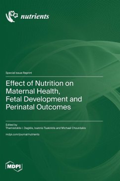 Effect of Nutrition on Maternal Health, Fetal Development and Perinatal Outcomes Cover Effect of Nutrition on Maternal Health, Fetal Development and Perinatal Outcomes