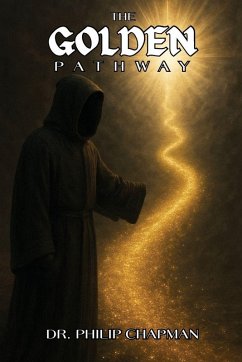 The Golden Pathway - Chapman, Philip The Golden Pathway - Chapman, Philip