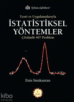 Teori ve Uygulamalariyla Istatistiksel Yöntemler - Siniksaran, Enis