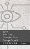 1984 (Part One / Bahagian Satu)