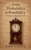 From Probability to Possibility From Probability to Possibility