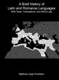 A Brief History of Latin and Romance Languages A Brief History of Latin and Romance Languages