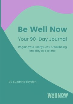 Cover Be Well Now - Your 90-Day Journal (paperback)