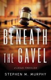 Beneath the Gavel Beneath the Gavel