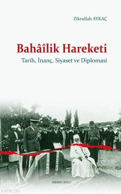 Cover Bahailik Hareketi - Tarih, Inanc, Siyaset ve Diplomasi