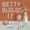 Betty Builds It - Bild 1
