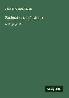 Explorations in Australia - Stuart, John McDouall