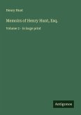 Memoirs of Henry Hunt, Esq. Memoirs of Henry Hunt, Esq.