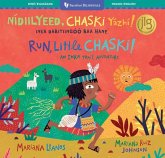 Run, Little Chaski (Bilingual Navajo & English) Run, Little Chaski (Bilingual Navajo & English)