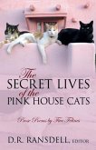 The Secret Lives of the Pink House Cats The Secret Lives of the Pink House Cats