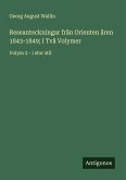 Reseanteckningar från Orienten åren 1843-1849; I Två Volymer