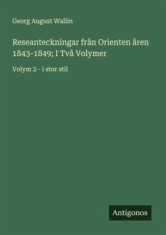 Cover Reseanteckningar från Orienten åren 1843-1849; I Två Volymer