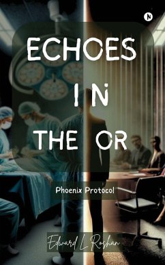 Echoes in the OR - Edward L Roshan