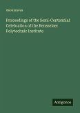 Proceedings of the Semi-Centennial Celebration of the Rensselaer Polytechnic Institute