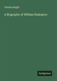 A Biography of William Shakspere