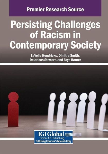 Persisting Challenges of Racism in Contemporary Society Persisting Challenges of Racism in Contemporary Society
