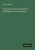 An Inquiry into the Formation of Washington's Farewell Address