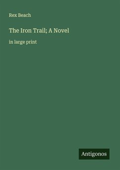 Cover The Iron Trail; A Novel