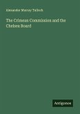 The Crimean Commission and the Chelsea Board