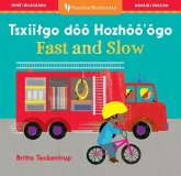 Fast and Slow (Bilingual Navajo & English) Fast and Slow (Bilingual Navajo & English)