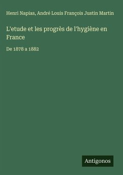 Cover L'etude et les progrès de l'hygiène en France