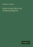 Essays on Peat, Muck, and Commercial Manures Essays on Peat, Muck, and Commercial Manures