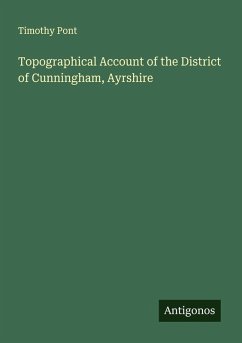 Topographical Account of the District of Cunningham, Ayrshire - Pont, Timothy