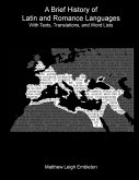 A Brief History of Latin and Romance Languages A Brief History of Latin and Romance Languages