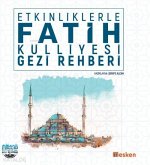 Etkinliklerle Fatih Külliyesi Gezi Rehberi