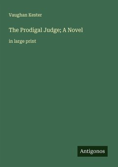 The Prodigal Judge; A Novel - Kester, Vaughan