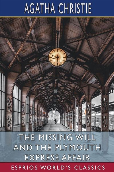 The Missing Will and The Plymouth Express Affair (Esprios Classics)