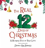 The REAL 12 Days of Christmas The REAL 12 Days of Christmas