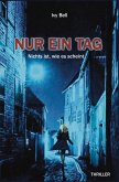 Nur ein Tag - Nichts ist, wie es scheint Nur ein Tag - Nichts ist, wie es scheint