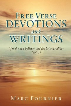 Free Verse Devotions and Writings - Fournier, Marc Free Verse Devotions and Writings - Fournier, Marc